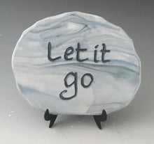 Load image into Gallery viewer, Let it go -inspirational plaque