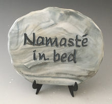Load image into Gallery viewer, Namaste in bed - inspirational plaque