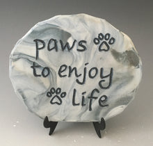 Load image into Gallery viewer, Paws to enjoy life - inspirational plaque