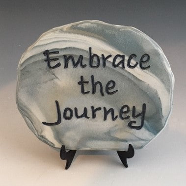 Embrace the Journey - inspirational plaque on stand
