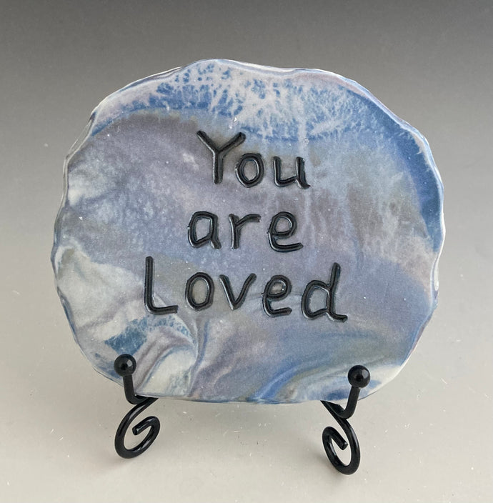 You Are Loved - inspirational plaque on stand