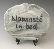 Load image into Gallery viewer, Namaste in bed - inspirational plaque
