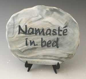 Namaste in bed - inspirational plaque